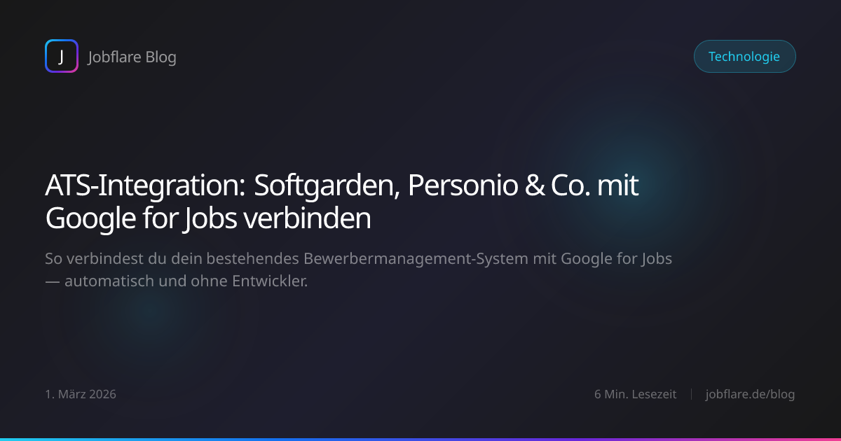 ATS-Integration: Softgarden, Personio & Co. mit Google for Jobs verbinden