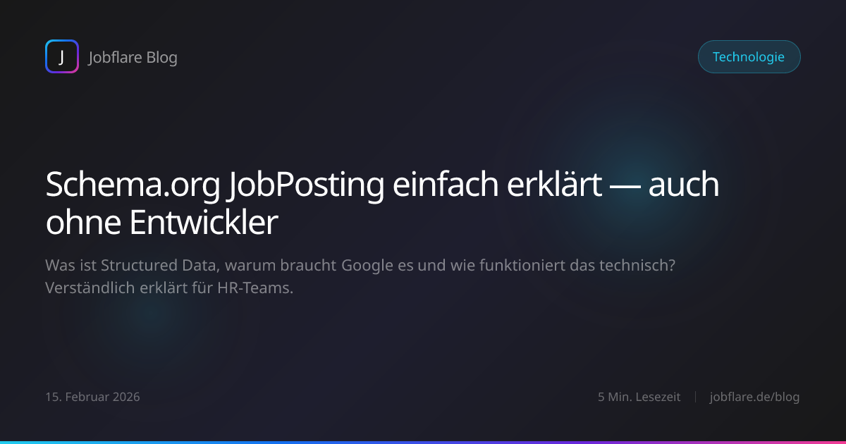 Schema.org JobPosting einfach erklärt — auch ohne Entwickler